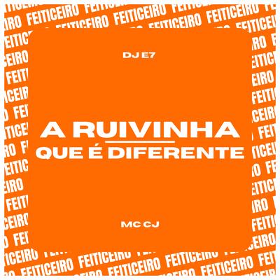 A Ruivinha Que É Diferente By DJ E7, MC CJ's cover