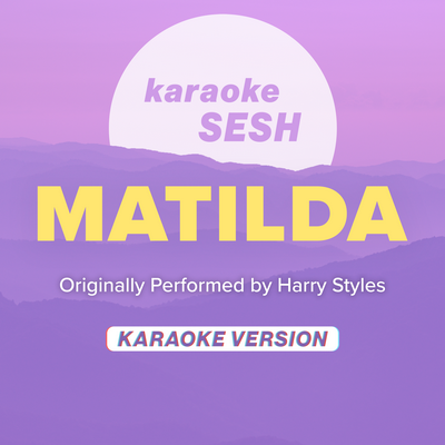 Matilda (Originally Performed by Harry Styles) (Karaoke Version)'s cover