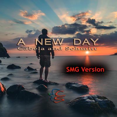 A New Day (SMG Version) By Cabela and Schmitt's cover