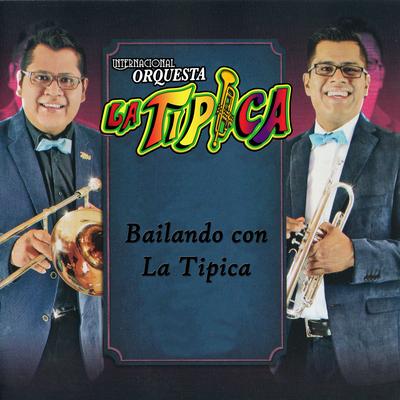 Que Somos Tu Y Yo By Internacional Orquesta La Tipica's cover