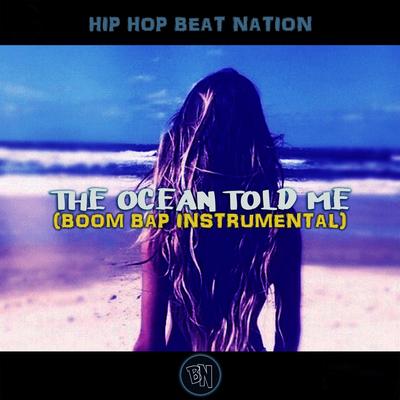 The Ocean Told Me (Boom Bap Instrumental) By Hip Hop Beat Nation's cover