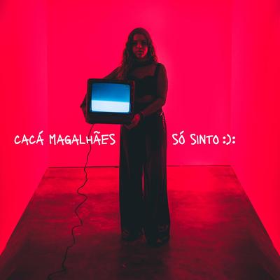 Só Sinto By Cacá Magalhães's cover