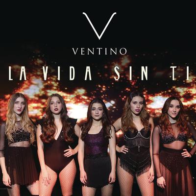 La Vida Sin Ti By Ventino's cover