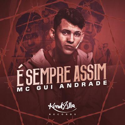 É Sempre Assim By MC Gui Andrade's cover