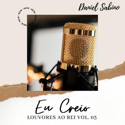 Eu Creio: Louvores ao Rei, Vol 3's cover