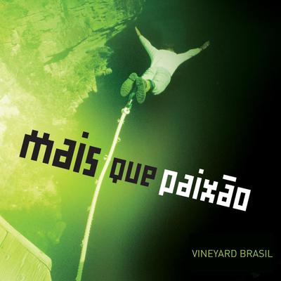 Acende o Fogo Em Mim (feat. Ezequias Pinheiro) By Vineyard Brasil, Ezequias Pinheiro's cover