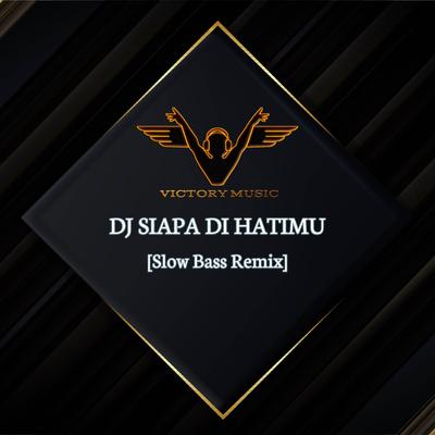 DJ SIAPA DIHATIMU (Remix)'s cover