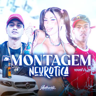Montagem Neurótica By MC Renatinho Falcão, MC DON K, Dj Vm, MC Pipokinha, Mc Mary Maii's cover