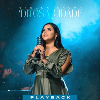 Ditosa Cidade (Playback) By Stella Laura's cover