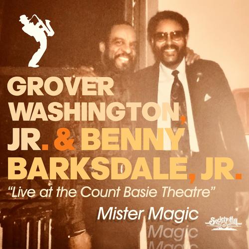 Mister Magic - Live at the Count Basie Theatre Official Tiktok Music   album by Grover Washington Jr.-Benny Barksdale, Jr. - Listening To All 1  Musics On Tiktok Music