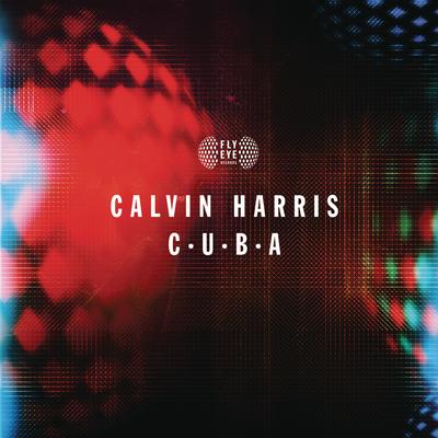 C.U.B.A By Calvin Harris's cover