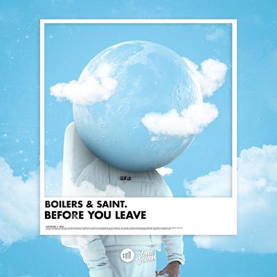 Before You Leave By BOILERS, saint's cover