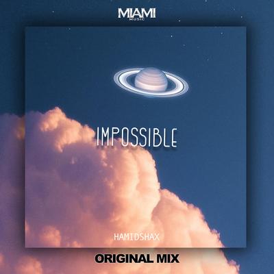 Impossible By Hamidshax's cover