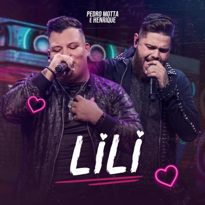 Lili (Ao Vivo) By Pedro Motta e Henrique's cover