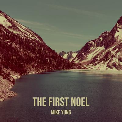 The First Noel By Mike Yung's cover