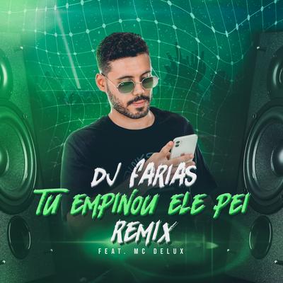 Tu Empinou Ele Pei (Remix) By DJ Farias's cover