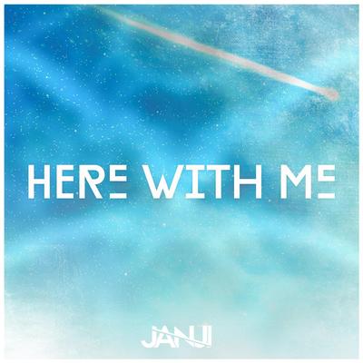Here With Me By Janji's cover