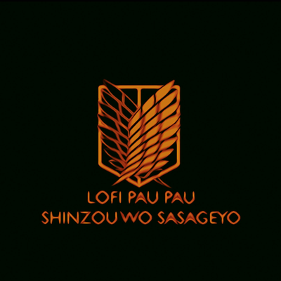 Shinzou Wo Sasageyo (From "Attack on Titan") (Lofi) By Lofi Pau Pau's cover