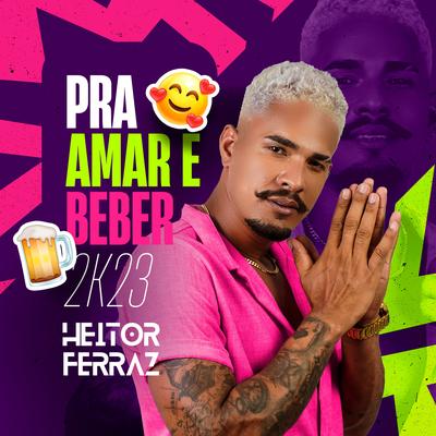 Fiz pro Nosso Amor By Heitor Ferraz's cover