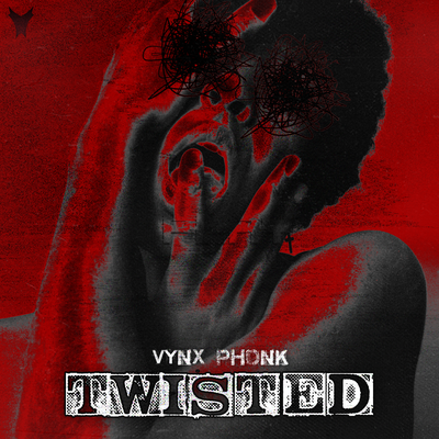 Twisted By VYNX PHONK's cover