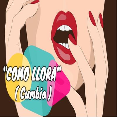 Como Llora (Remix) By Emma Danese, La Kuppe, The La Planta, Pinky SD's cover
