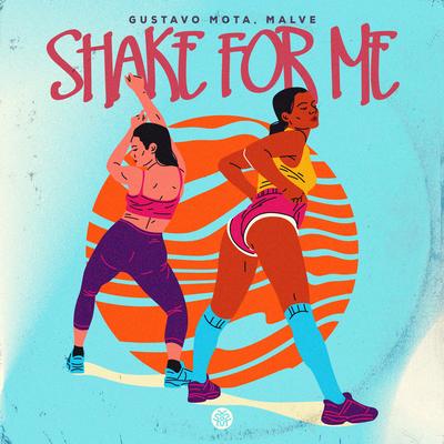 Shake For Me By Malve, Gustavo Mota's cover
