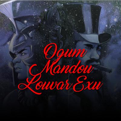 Ogum Mandou Louvar Exu's cover