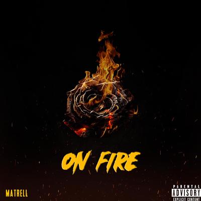 On Fire By Matrell's cover