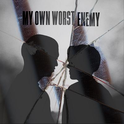 My Own Worst Enemy's cover