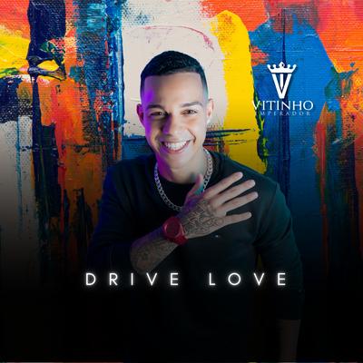 Drive Love By Vitinho Imperador's cover