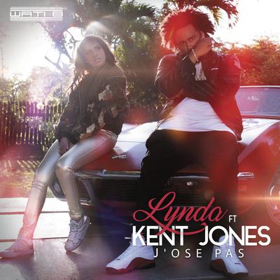 J'ose pas (feat. Kent Jones) By Lynda, Kent Jones's cover