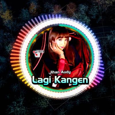 Lagi Kangen (Remix)'s cover