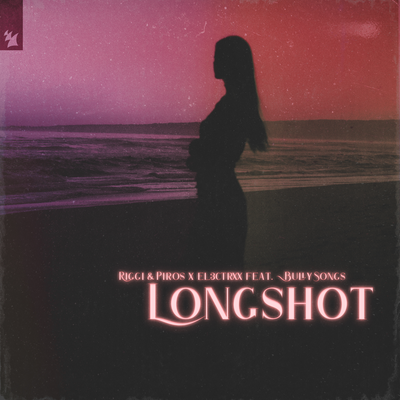 Longshot By Riggi & Piros, EL3CTRXX, BullySongs's cover