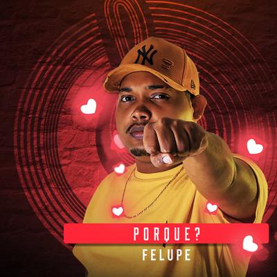 Porque? By Felupe's cover