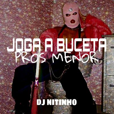 Joga a Buceta pros Menor (feat. Mc Lv Da Zo)'s cover