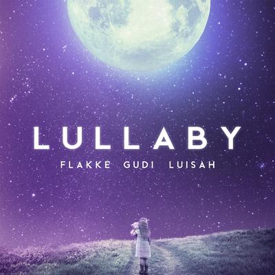 Lullaby By Flakkë, GUDI, LUISAH's cover