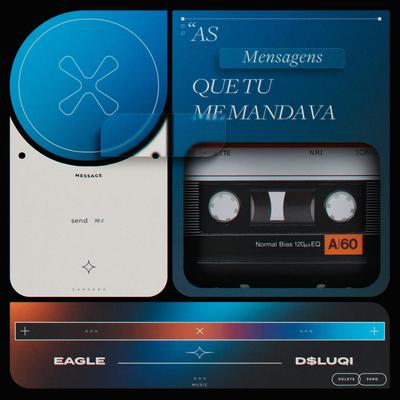 As Mensagens Que Tu Me Mandava By EAGLE's cover