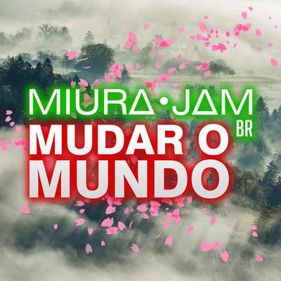 Mudar o Mundo (Inuyasha) By Miura Jam BR's cover