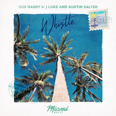 Whistle By Guz Hardy & J Luke, Austin Salter's cover