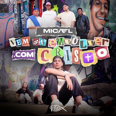 Vem Se Envolver Com Cristo By MICAEL, Trindade Records's cover