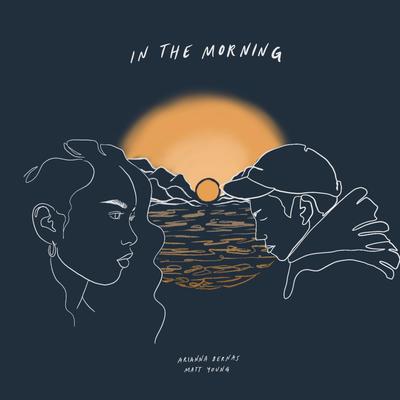 In the Morning By Arianna Bernas, Matt Young's cover