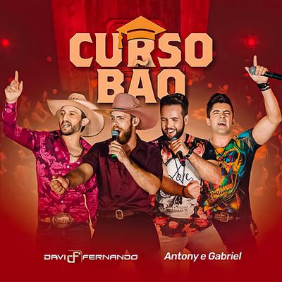 Curso Bão (Ao Vivo) By Davi e Fernando, Antony & Gabriel's cover