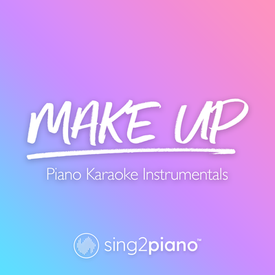 make up (Originally Performed by Ariana Grande) (Piano Karaoke Version)'s cover