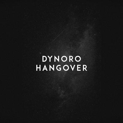 Hangover By Dynoro's cover