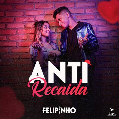 Anti Recaída By Felipinho's cover