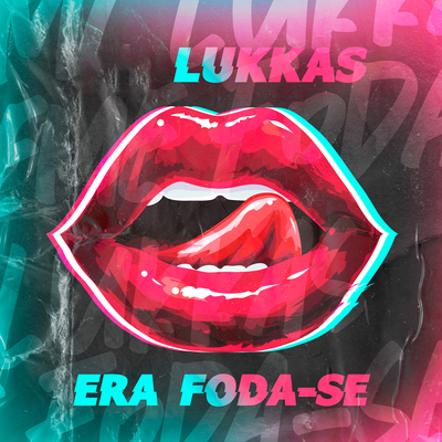 Era Foda-se By Lukkas's cover