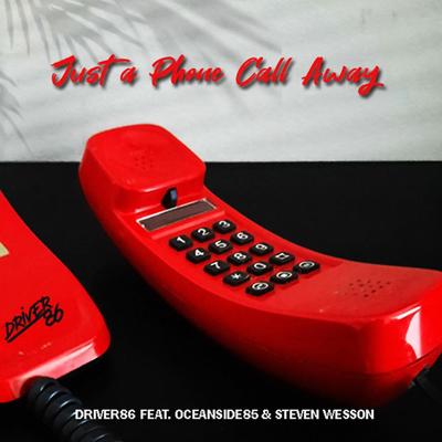 Just a Phone Call Away By Driver86, Oceanside85, Steven Wesson's cover