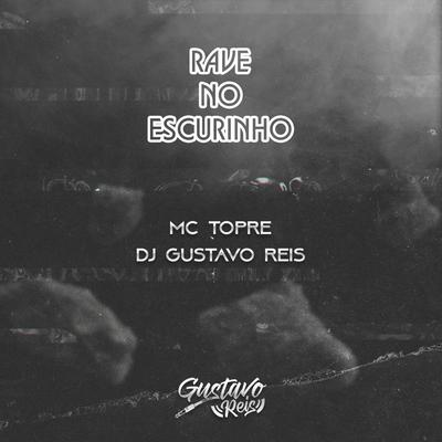 RAVE NO ESCURINHO - BEAT GUSTAVO REIS's cover