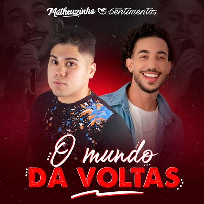 O Mundo da Voltas By Matheuzinho Original, Banda Sentimentos's cover