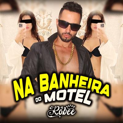 Na Banheira do Motel's cover